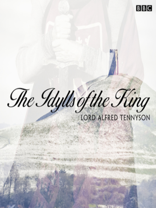 Title details for The Idylls of the King by Lord Alfred Tennyson - Available